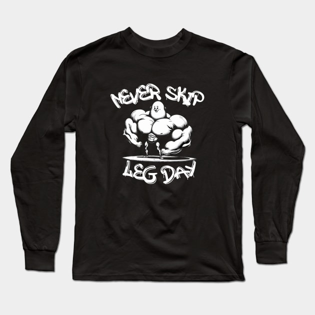 Never Skip Leg Day Long Sleeve T-Shirt by Fluen